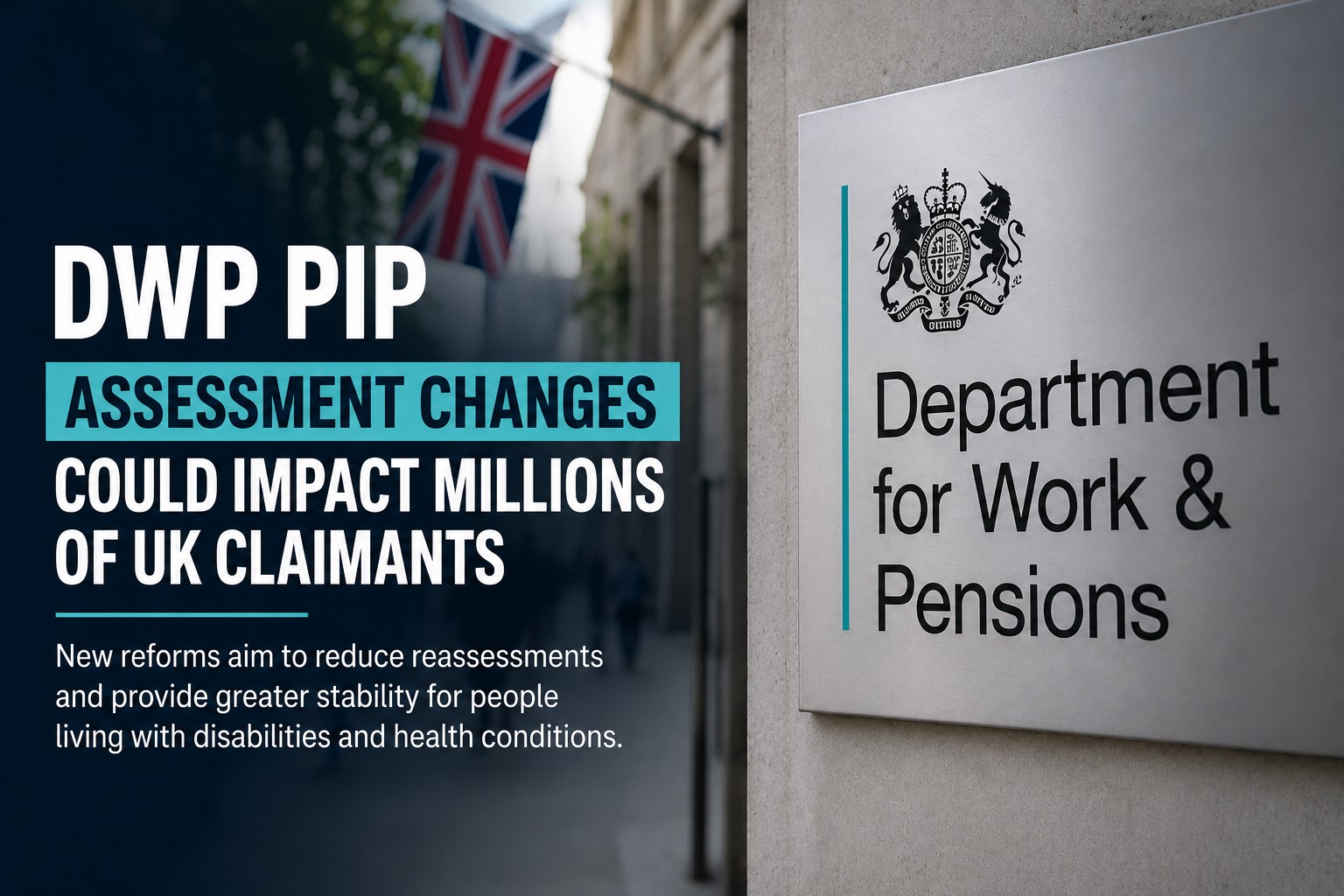 DWP PIP Assessment Changes Could Affect Millions of Claimants Across the UK